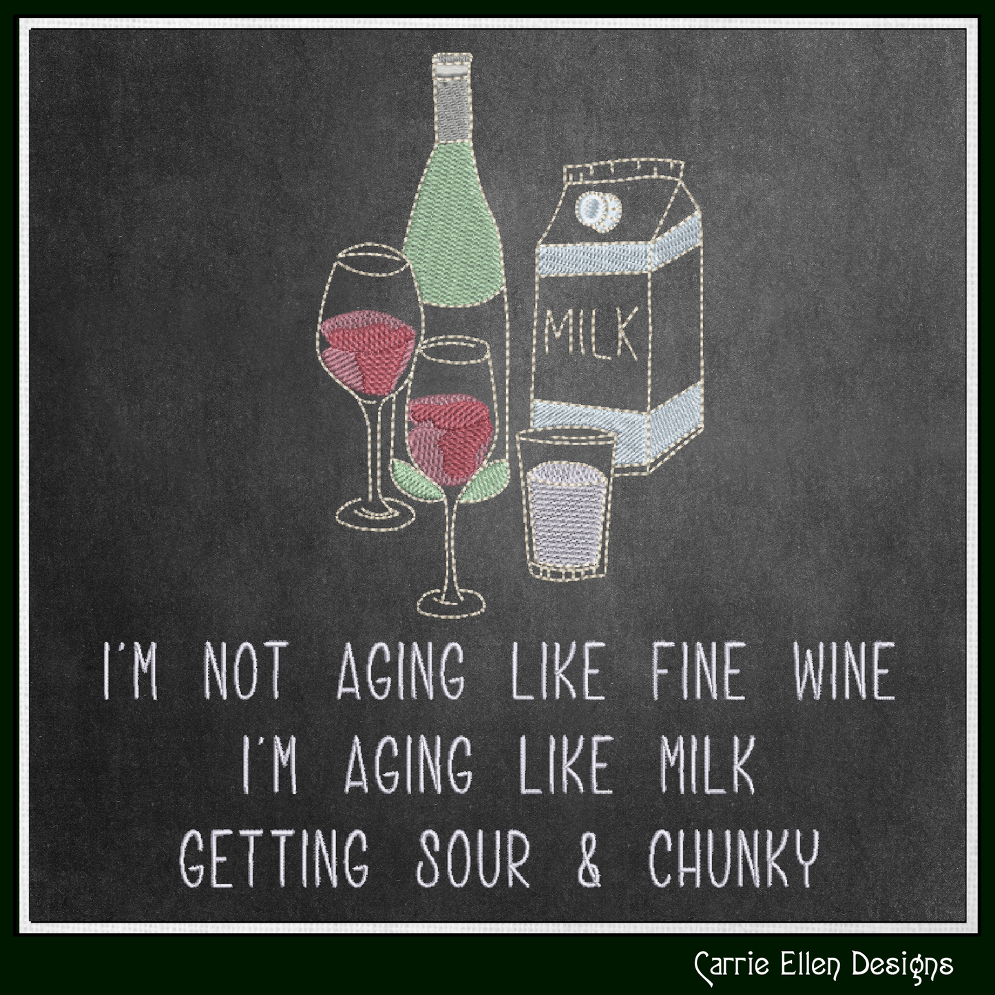 Not Aging Like Fine Wine Machine Embroidery Design – Fun and Snarky Wine Quote – 6 Sizes (3387)