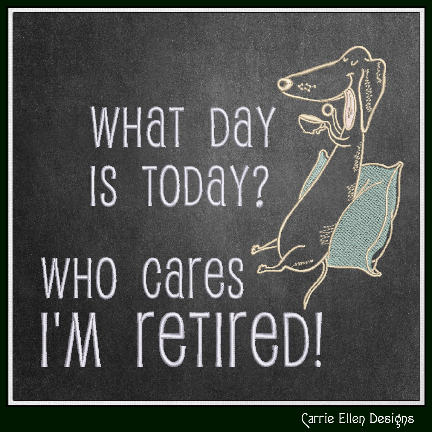 Who Cares Im Retired – Snarky Machine Embroidery Design Saying | Funny Retirement Saying with Dog, 6 Sizes (3495)