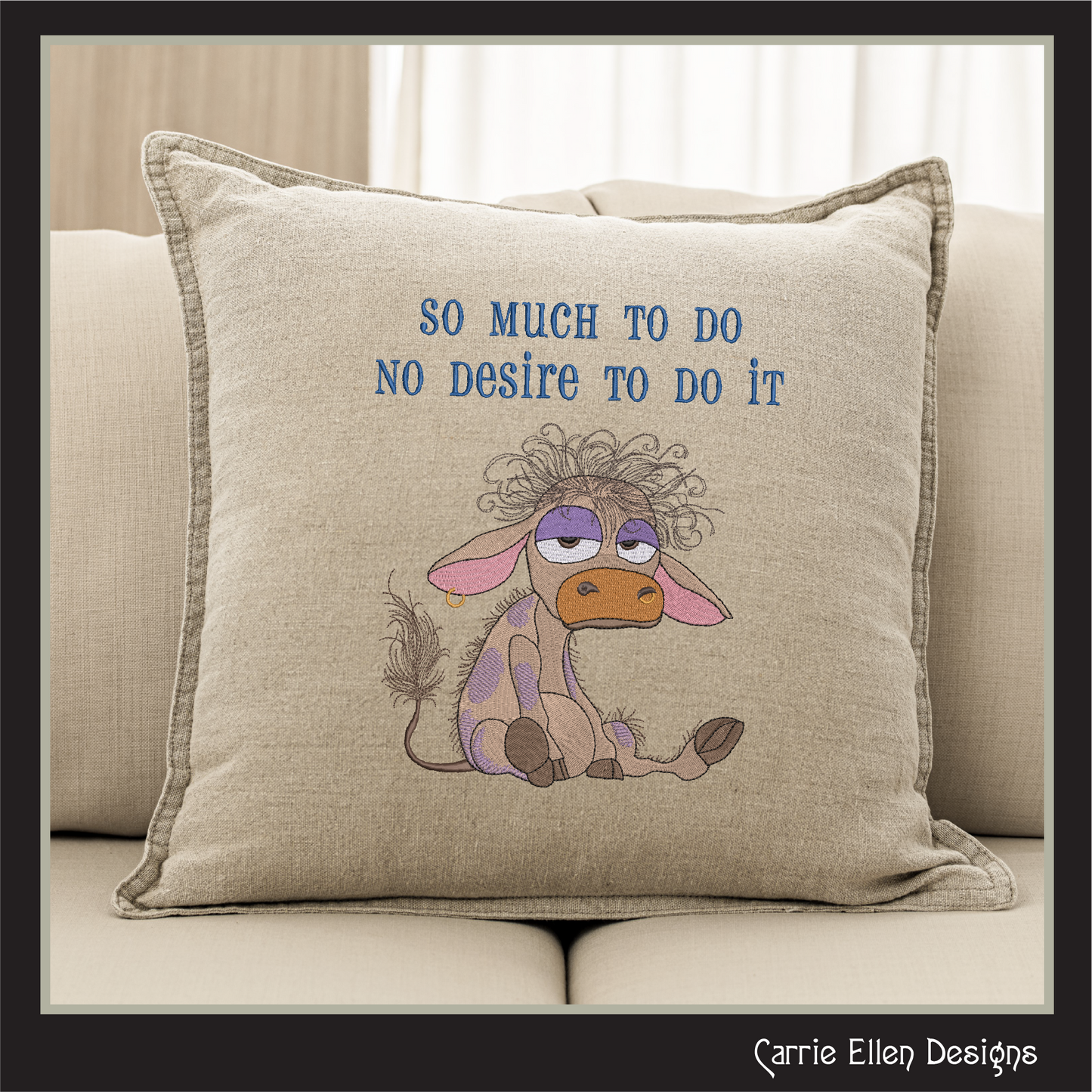 So Much To Do – No Desire To Do It Sassy Machine Embroidery Saying, Funny Cow Pattern, 6 Sizes (3532)
