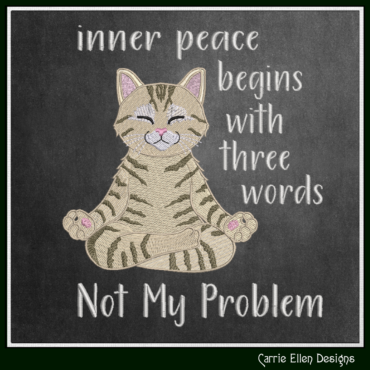 Inner Peace Begins with Three Words Machine Embroidery Saying with Kitty – Inspirational Sassy Quote Pattern, 6 Sizes, 6 Sizes (3534)
