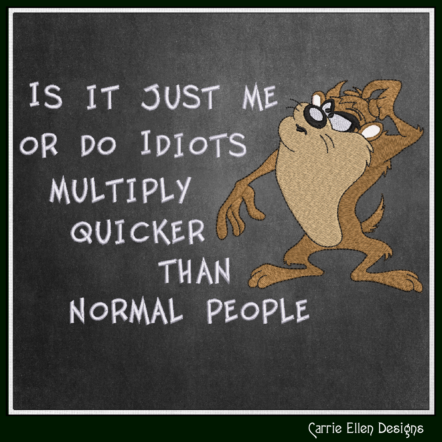 Idiots Multiply Quicker than Normal People – Snarky Machine Embroidery Design Saying, 6 Sizes (3684)