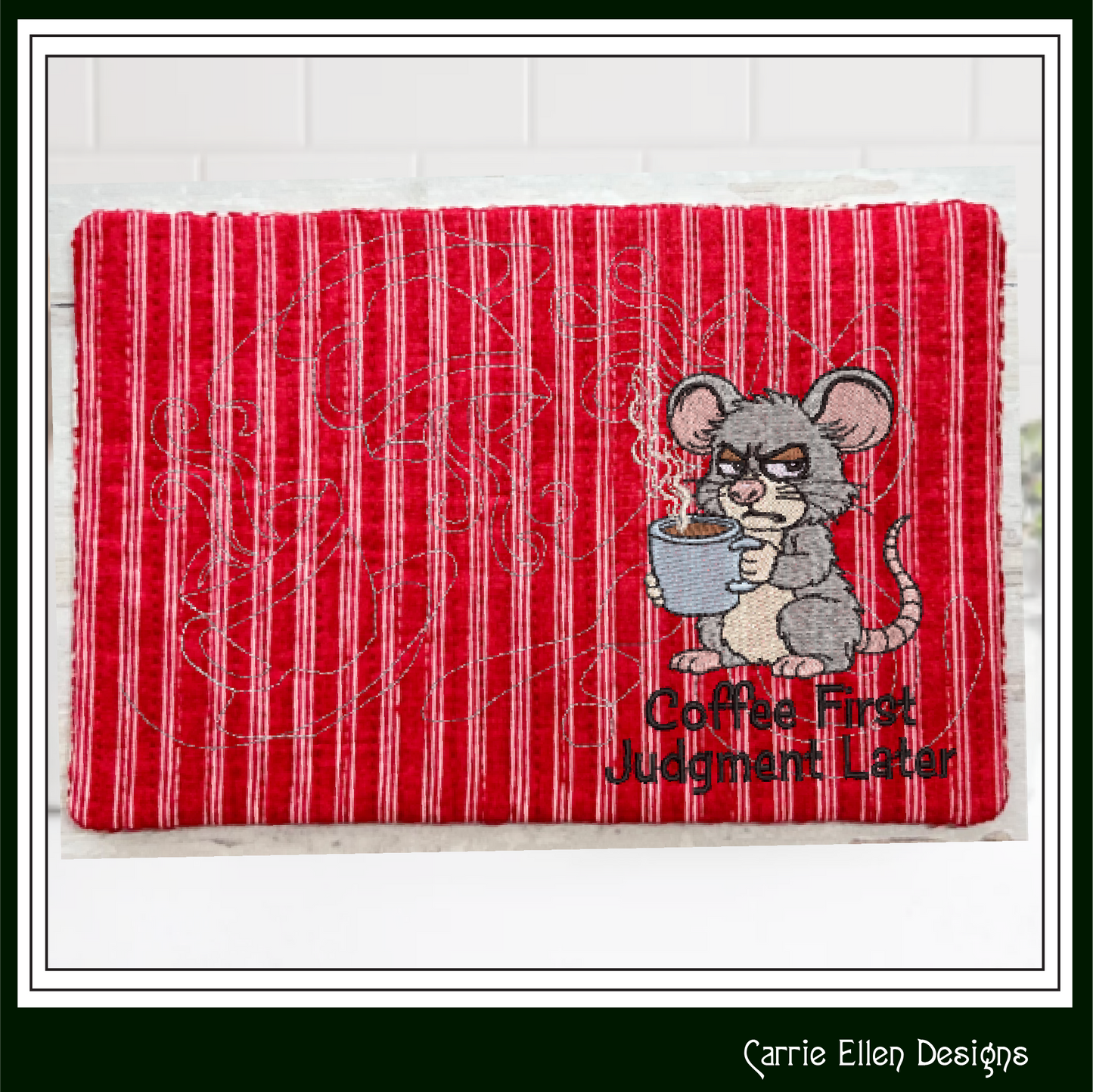 Coffee First Judgement Later ITH Mug Rug | In The Hoop Sarcastic Mouse Project (3863)