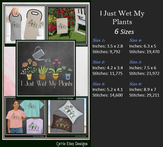 I Just Wet My Plants Machine Embroidery Design | Funny Gardening Humor (3918)