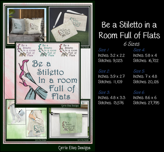 Be a Stiletto in a Room Full of Flats Machine Embroidery Design | Sassy Fashion Quote Embroidery File, 6 Sizes (4172)