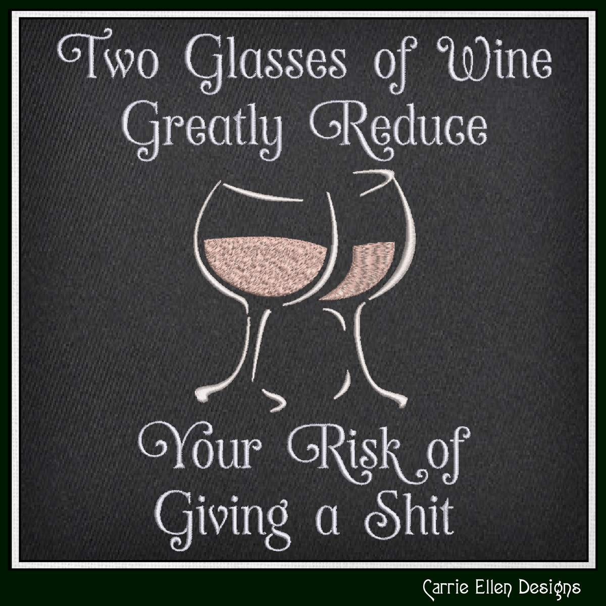 Funny Two Glasses Of Wine Reduce Risk Machine Embroidery Design File - Sarcastic Wine Quote Pattern, 6 Sizes (4314)