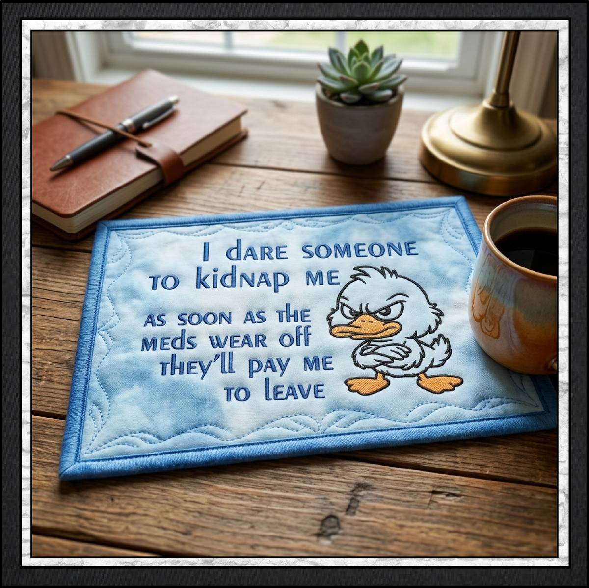 I Dare Someone to Kidnap Me Angry Duck Machine Embroidery Design, 6 Sizes (4396)