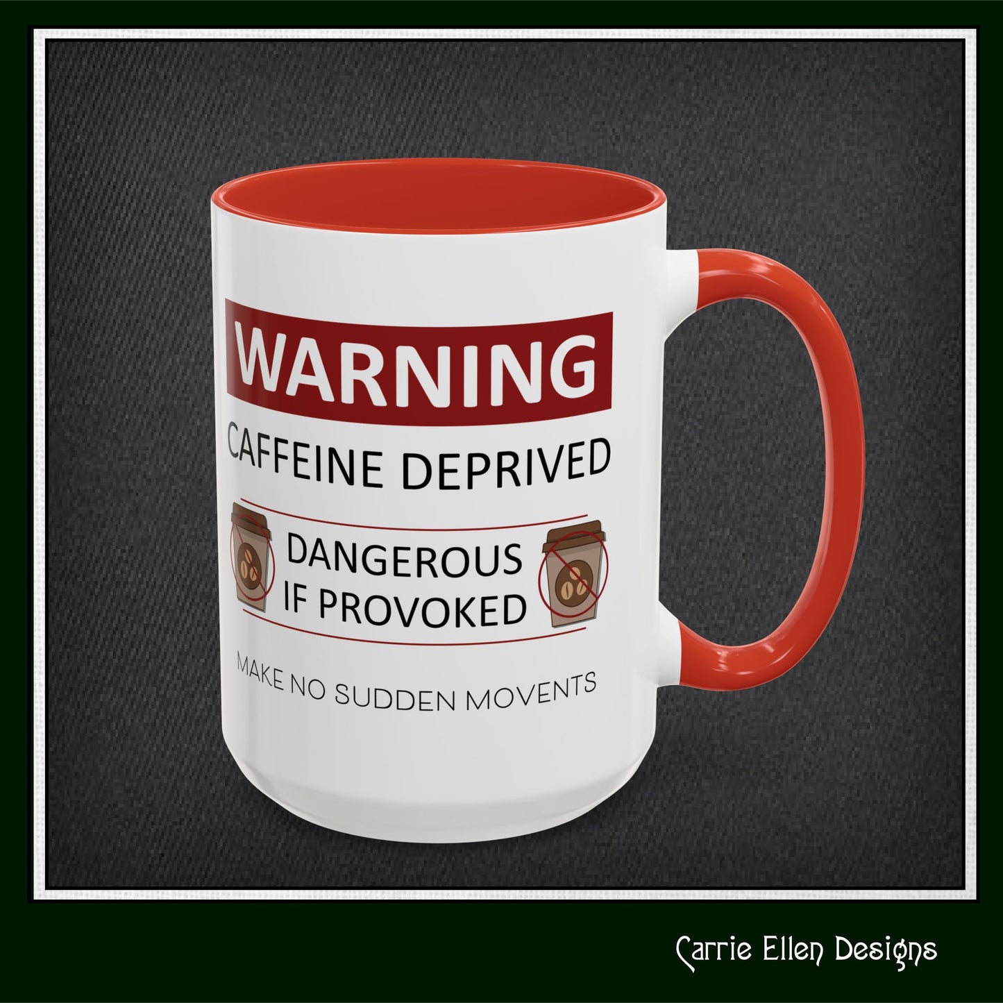 Caffeine Warning Mug – Snarky Funny Accent Colored Coffee Mug for Coffee Lovers | 11oz & 15oz Sizes (P-6071)