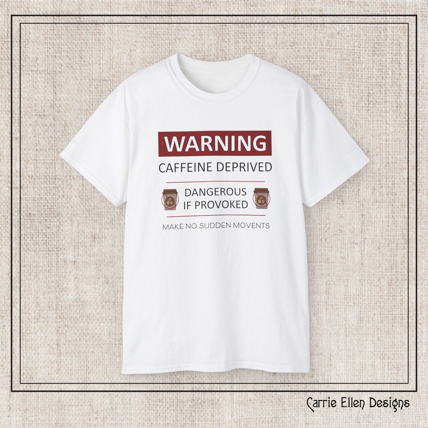 Caffeine Deprived T-Shirt | Funny Unisex Short Sleeve Printed Tee for Coffee Lovers (P-6072)