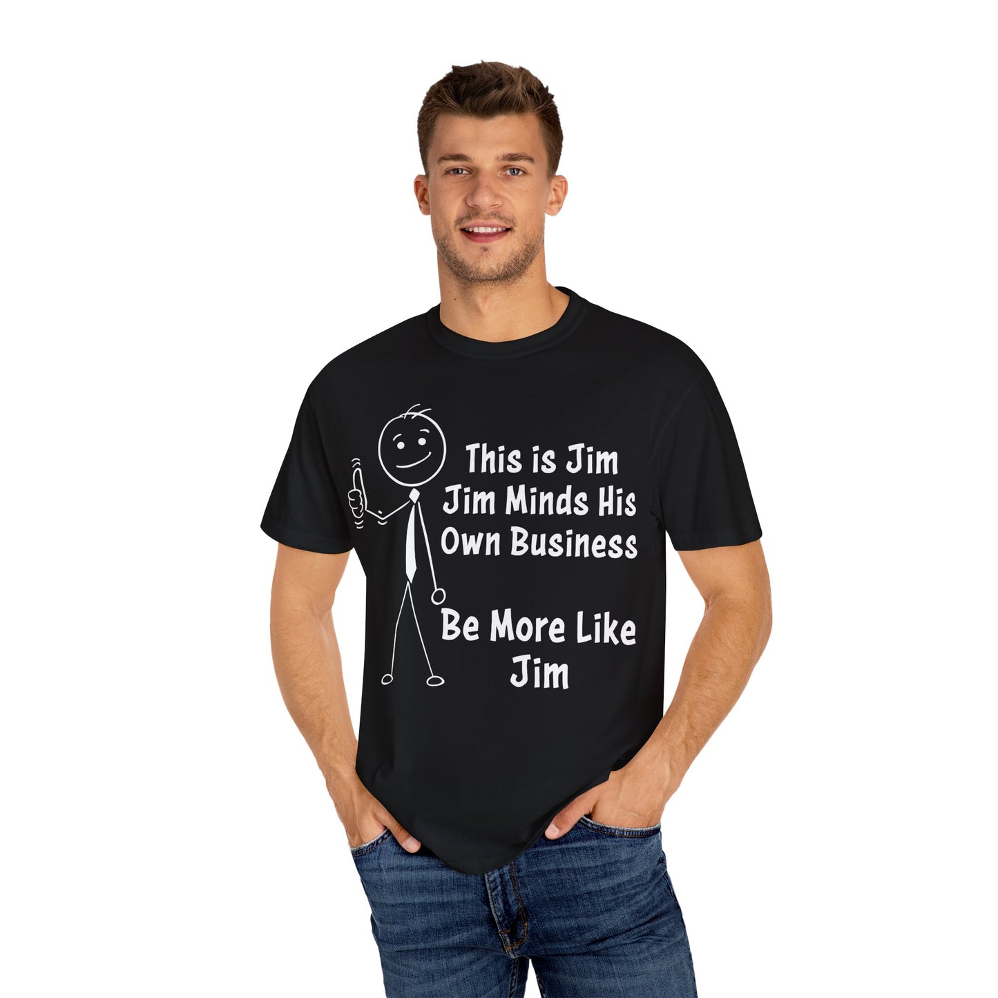 Funny Stick Figure "This is Jim" Comfort Colors T-Shirt | Garment-Dyed Short Sleeve T-Shirt, Snarky Humor Printed Tee (P-6050)