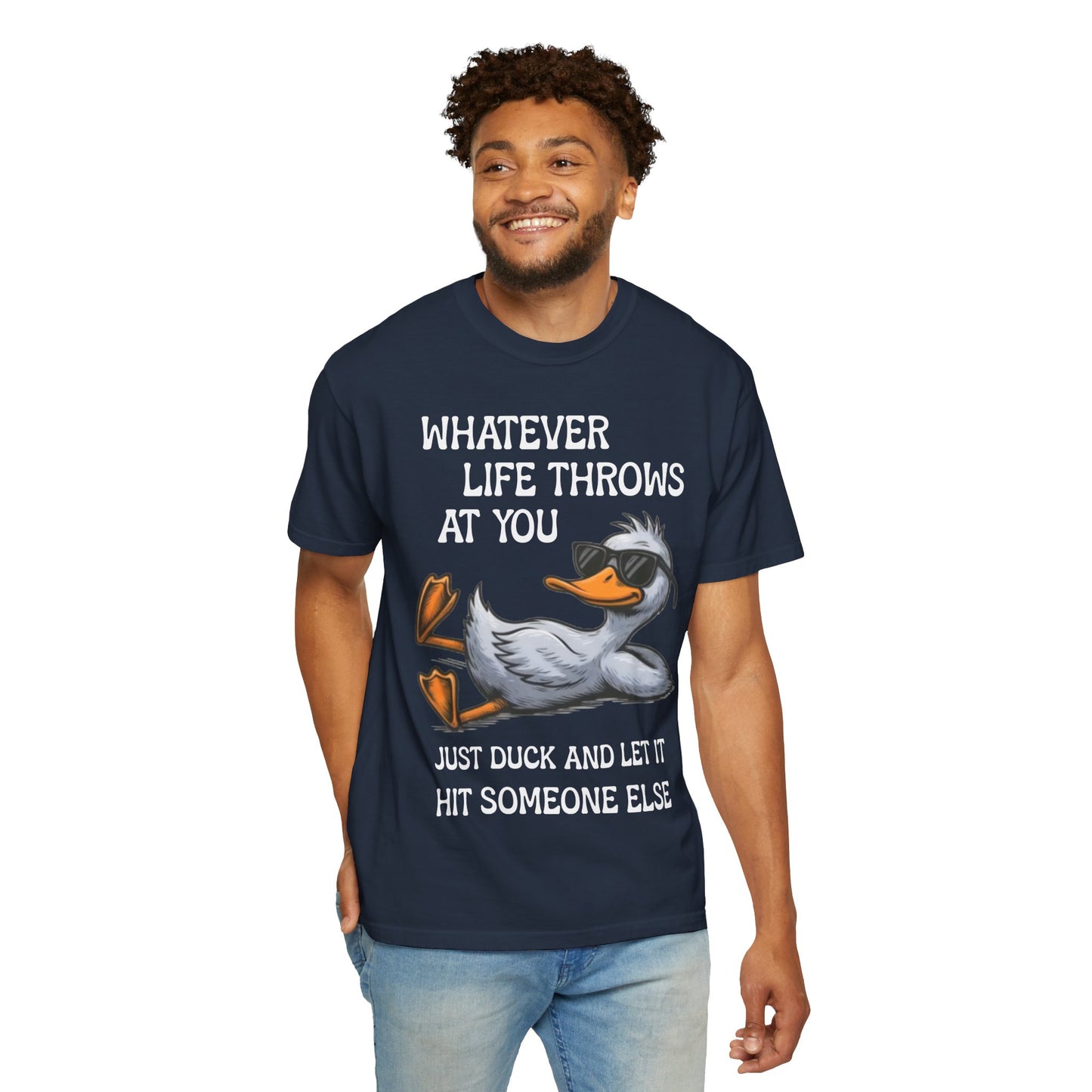 “Whatever Life Throws At You, Just Duck” Comfort Colors Short Sleeve Tee, Snarky T-shirt Design (P-6017)