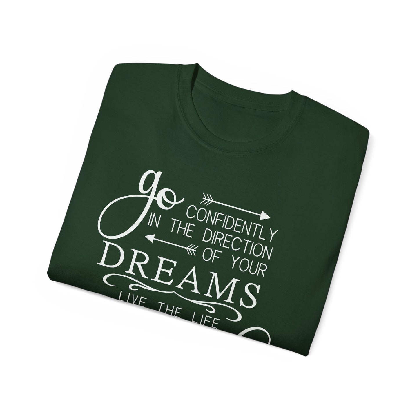 "Go Confidently in the Direction of Your Dreams" Inspirational Unisex Ultra Cotton T-Shirt – Motivational Quote Tee (P-6021)