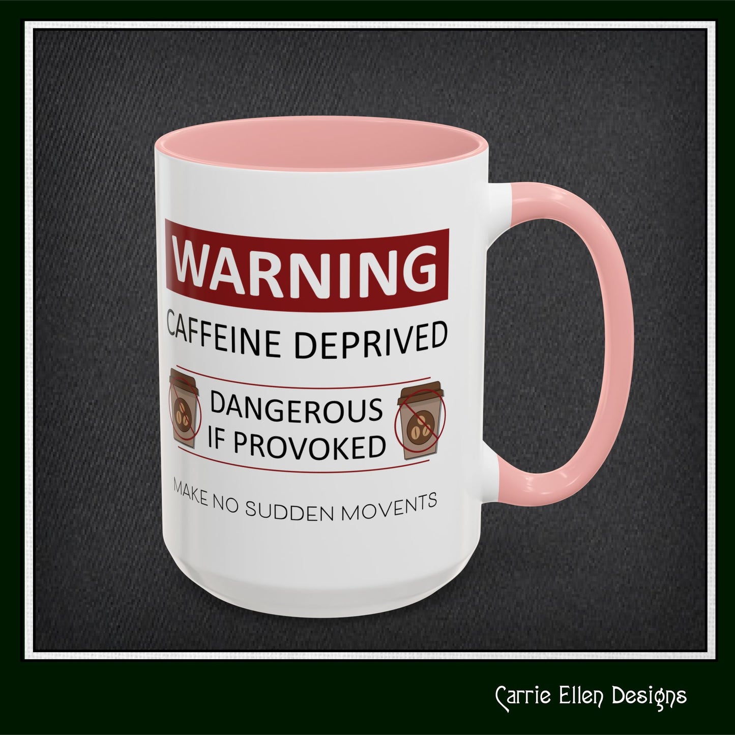 Caffeine Warning Mug – Snarky Funny Accent Colored Coffee Mug for Coffee Lovers | 11oz & 15oz Sizes (P-6071)