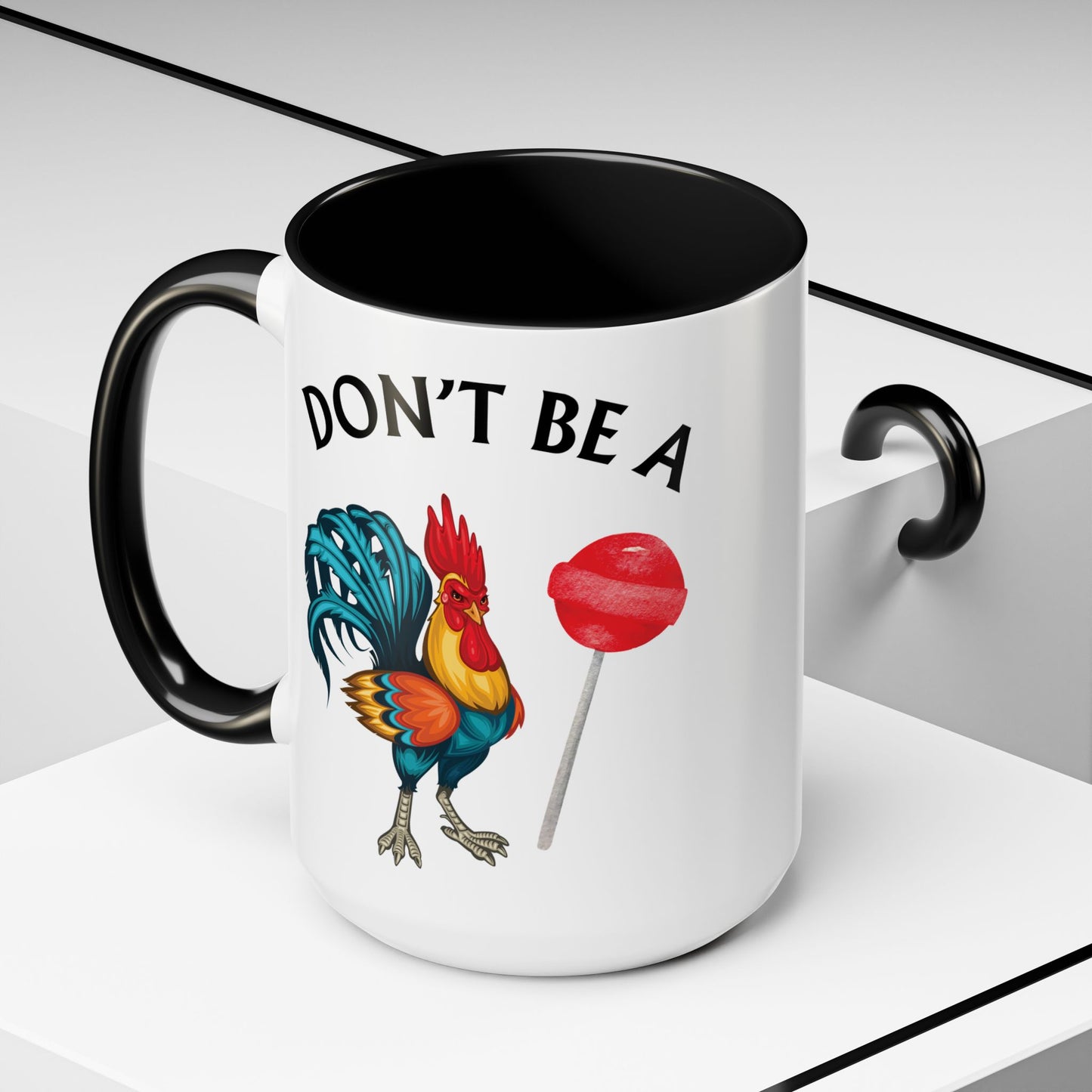 "Don’t Be A Cock Sucker" Accent Coffee Mug - 11oz & 15oz – Snarky Adult Humor Coffee Cup, Fun Gift for Coffee Lovers, Full-Color Print (P-6020)