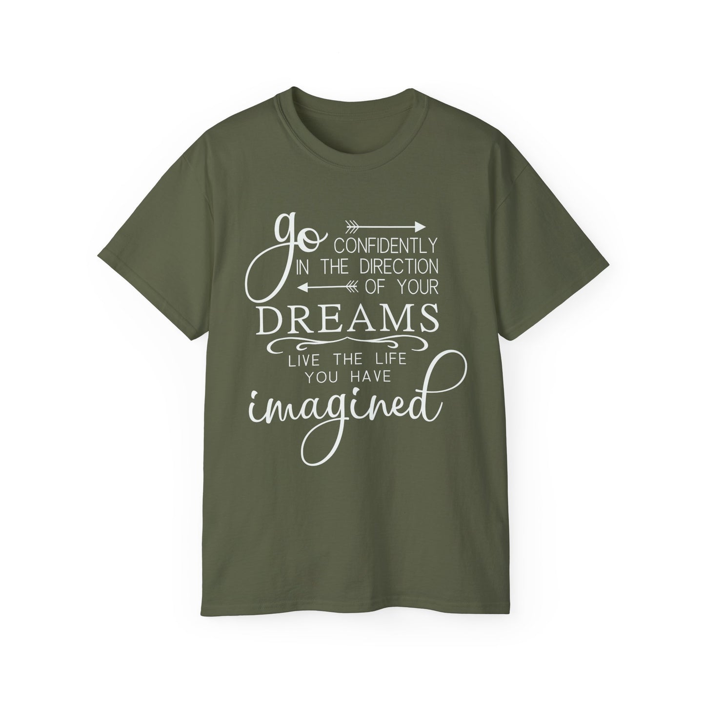 "Go Confidently in the Direction of Your Dreams" Inspirational Unisex Ultra Cotton T-Shirt – Motivational Quote Tee (P-6021)