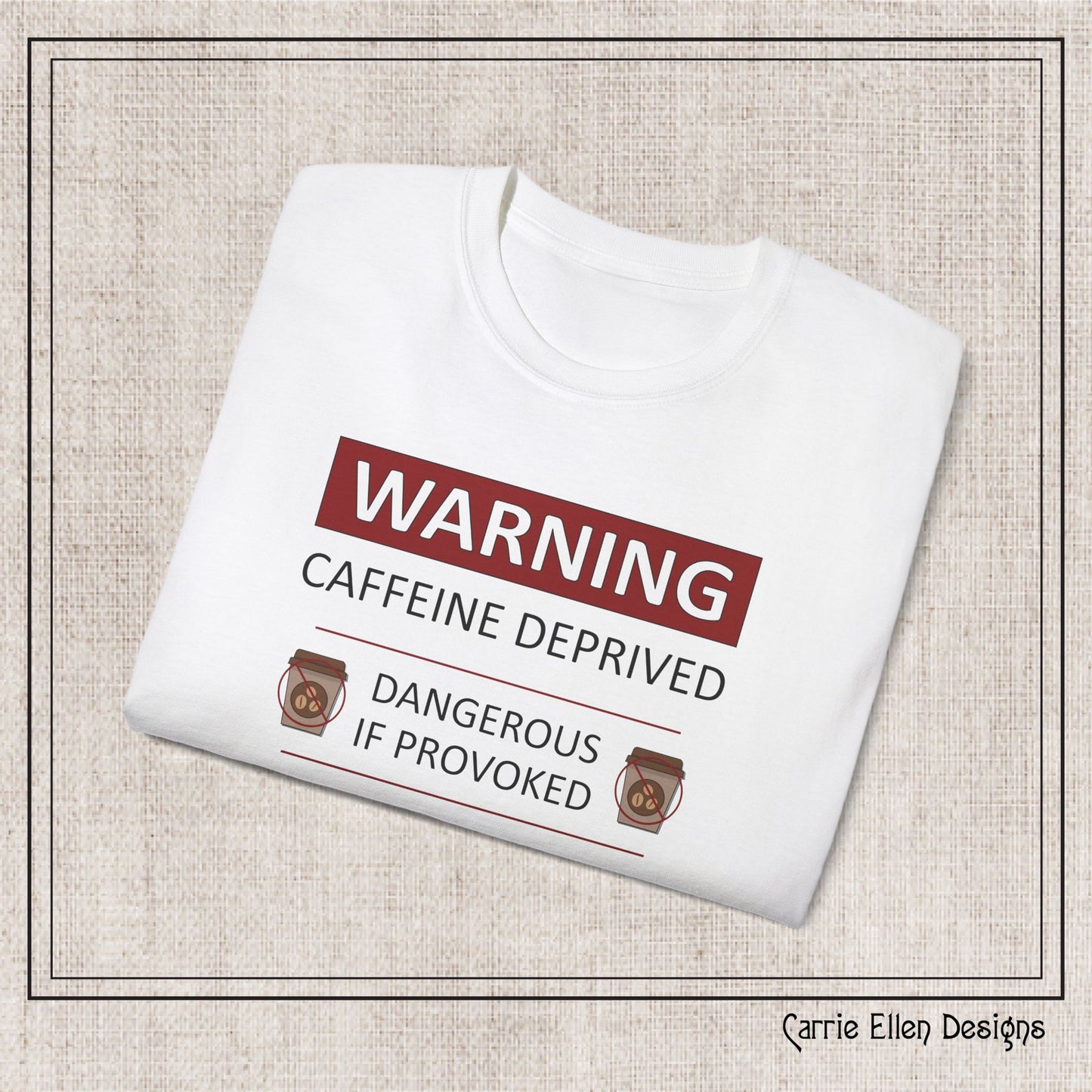 Caffeine Deprived T-Shirt | Funny Unisex Short Sleeve Printed Tee for Coffee Lovers (P-6072)