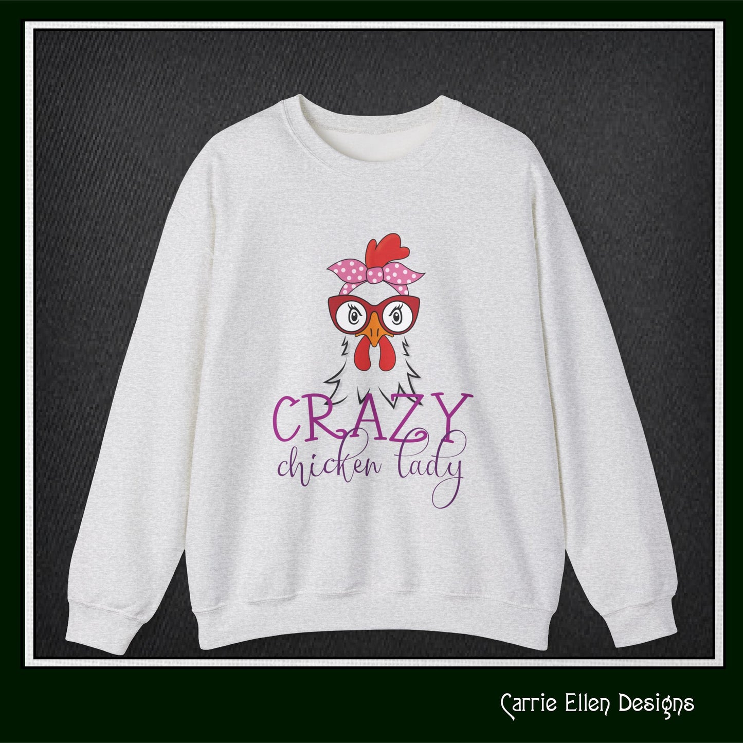 Crazy Chicken Lady Crewneck Sweatshirt – Unisex Long Sleeve Crew Neck Sweatshirt | Cozy Farmhouse Apparel (P-6079)