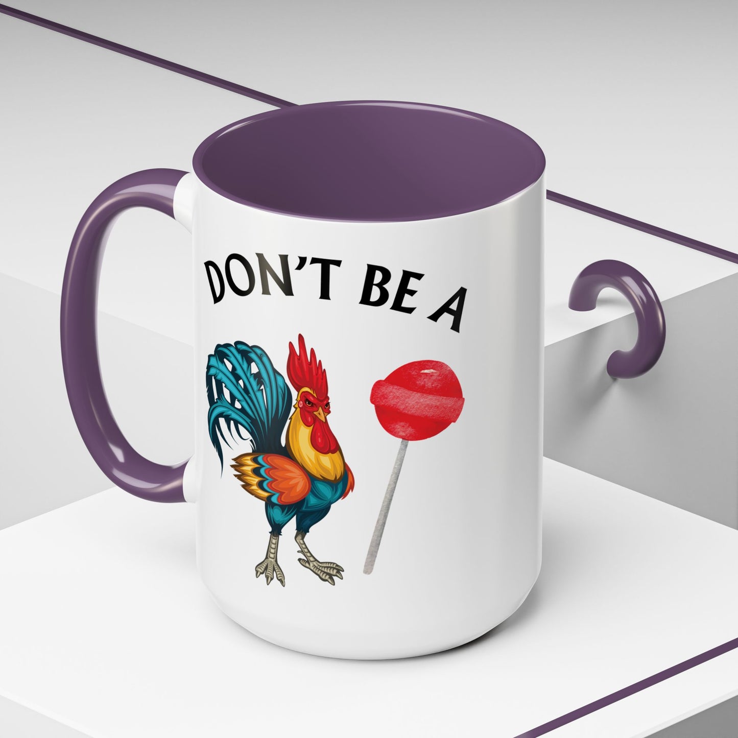 "Don’t Be A Cock Sucker" Accent Coffee Mug - 11oz & 15oz – Snarky Adult Humor Coffee Cup, Fun Gift for Coffee Lovers, Full-Color Print (P-6020)