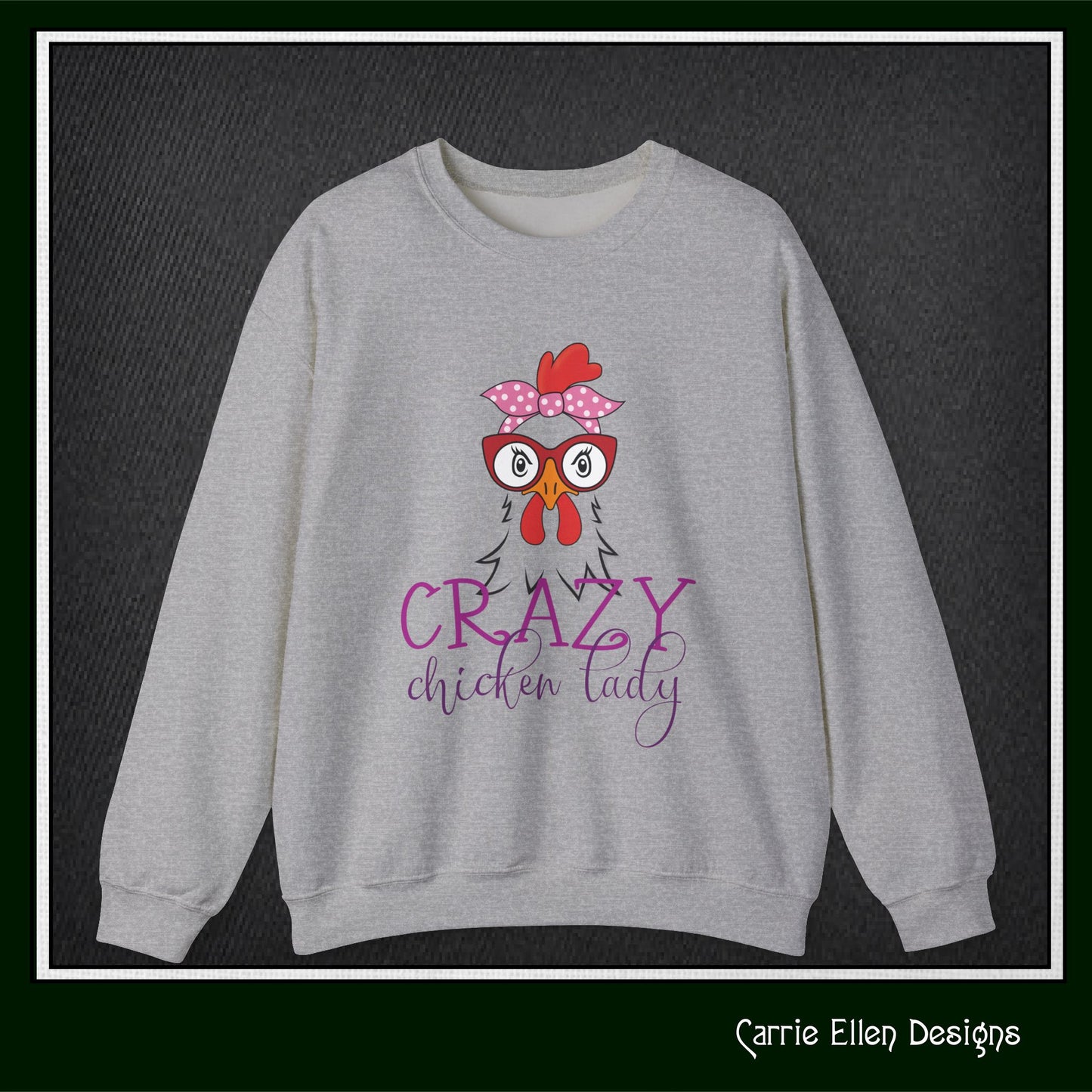 Crazy Chicken Lady Crewneck Sweatshirt – Unisex Long Sleeve Crew Neck Sweatshirt | Cozy Farmhouse Apparel (P-6079)