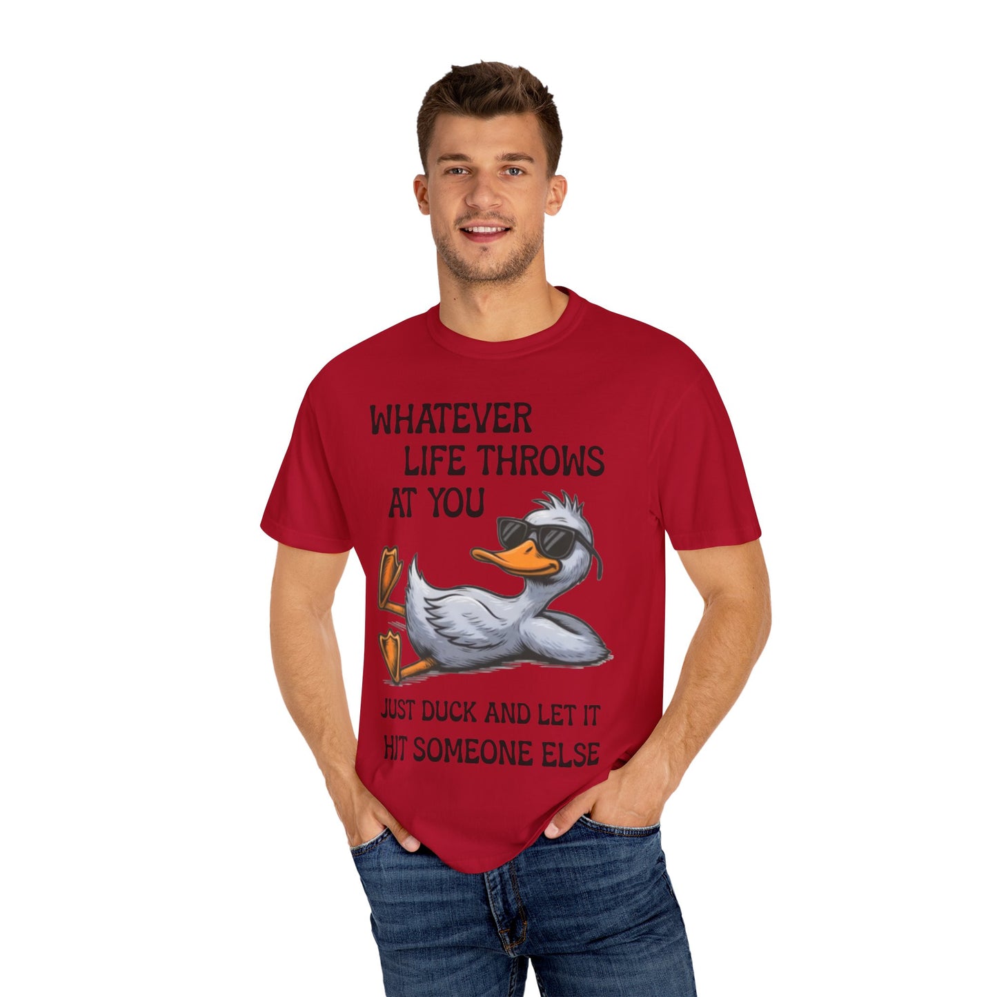 “Whatever Life Throws At You, Just Duck” Comfort Colors Short Sleeve Tee, Snarky T-shirt Design (P-6017)