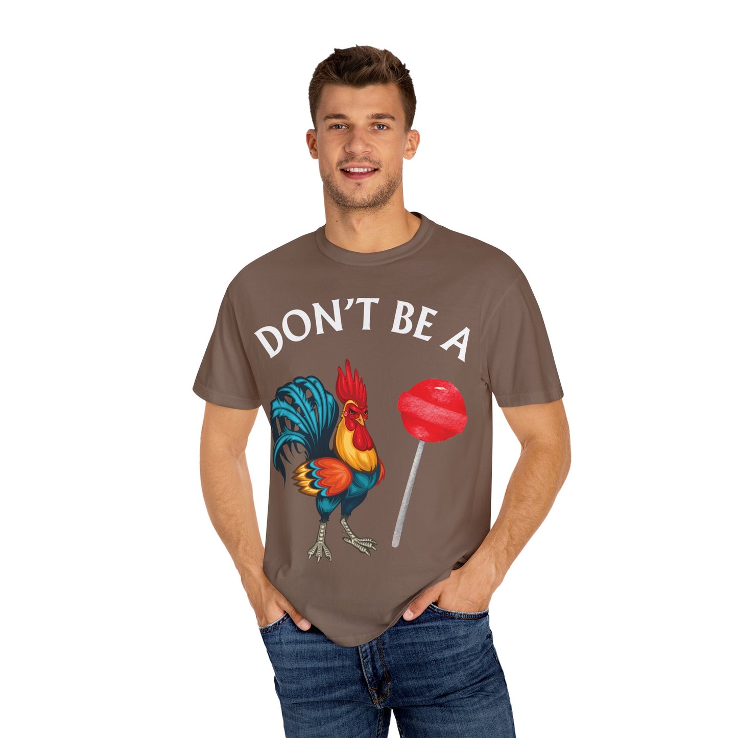 Don’t Be A Cock Sucker Unisex T-Shirt, Comfort Colors Adult Humor Printed T-Shirt (P-6004)