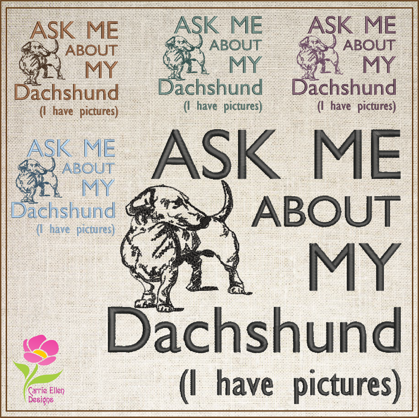 Dachshund Machine Embroidery Design – Ask Me About My Dachshund Quote, Funny Dog Saying Pattern, 6 Sizes (0586)