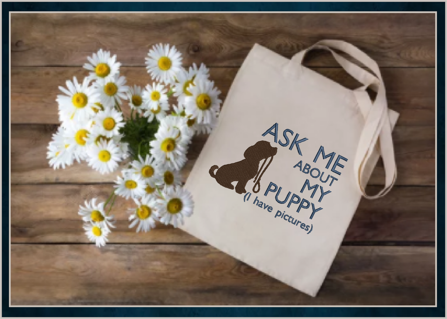 Puppy Dog Machine Embroidery Design | Ask Me About My Puppy Embroidered Sayings | Cute Puppy Dog Quotes | 6 Sizes (0584)