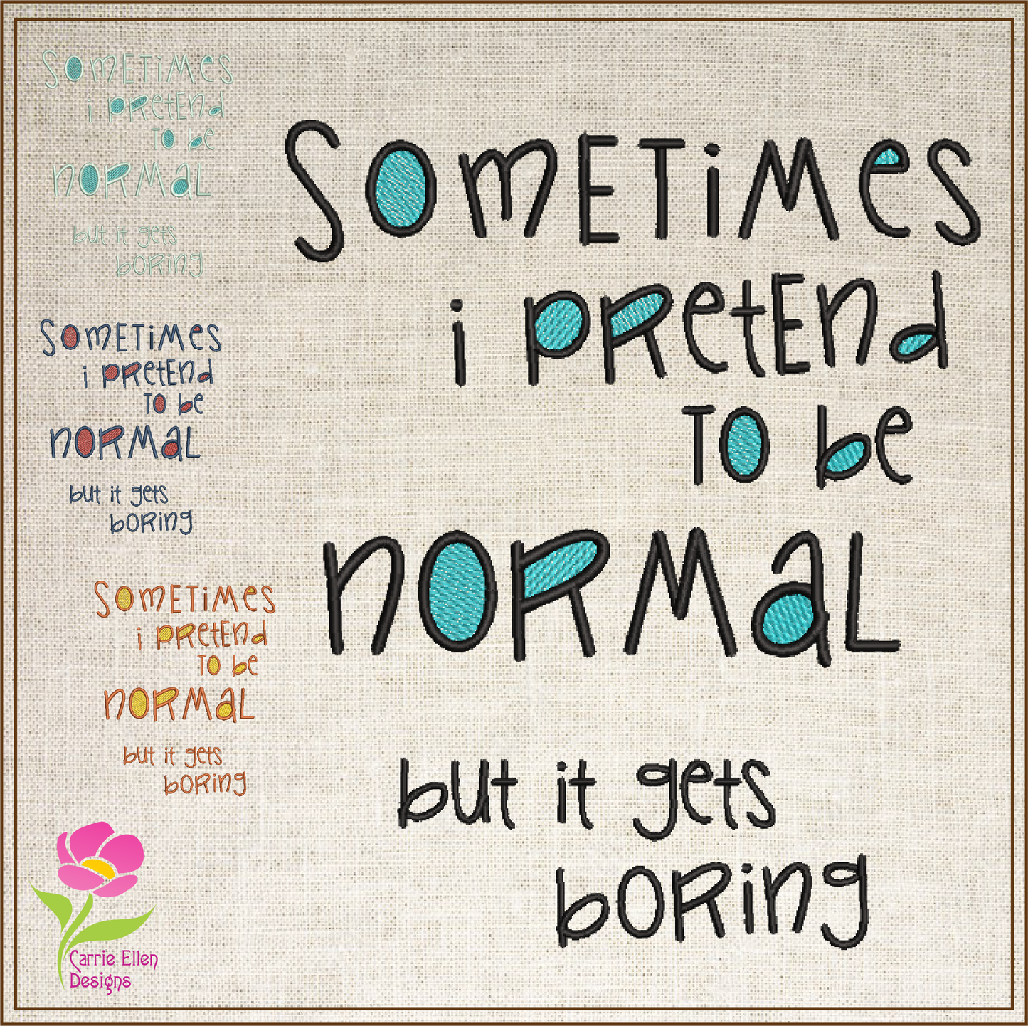 Pretend to Be Normal Machine Embroidery Design | Funny Quotes & Sayings Pattern | Humorous Embroidery | 6 Sizes (0597)