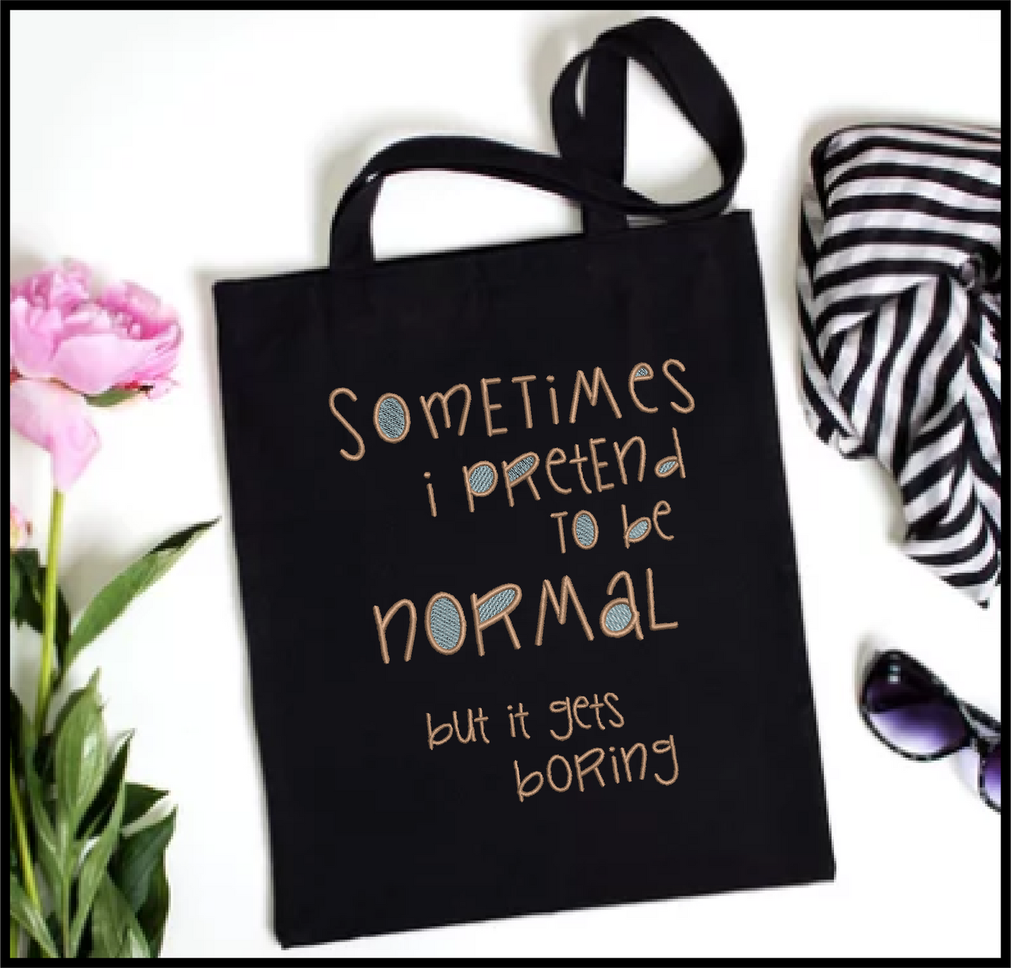 Pretend to Be Normal Machine Embroidery Design | Funny Quotes & Sayings Pattern | Humorous Embroidery | 6 Sizes (0597)