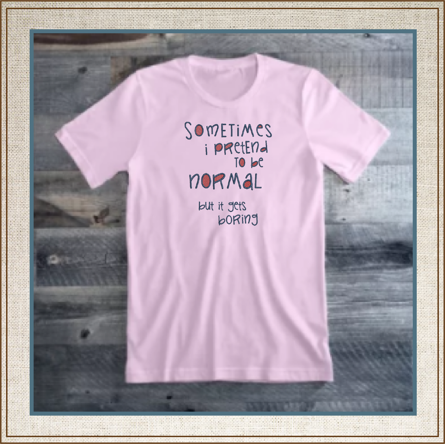 Pretend to Be Normal Machine Embroidery Design | Funny Quotes & Sayings Pattern | Humorous Embroidery | 6 Sizes (0597)