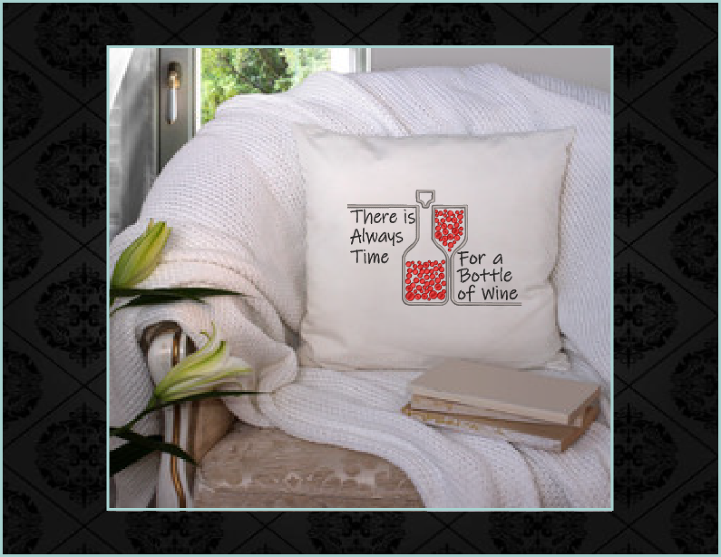 Always Time for a Bottle of Wine Machine Embroidery Design | Wine Quote & Saying | Red Wine Bottle Embroidery | 8 Sizes (0636)