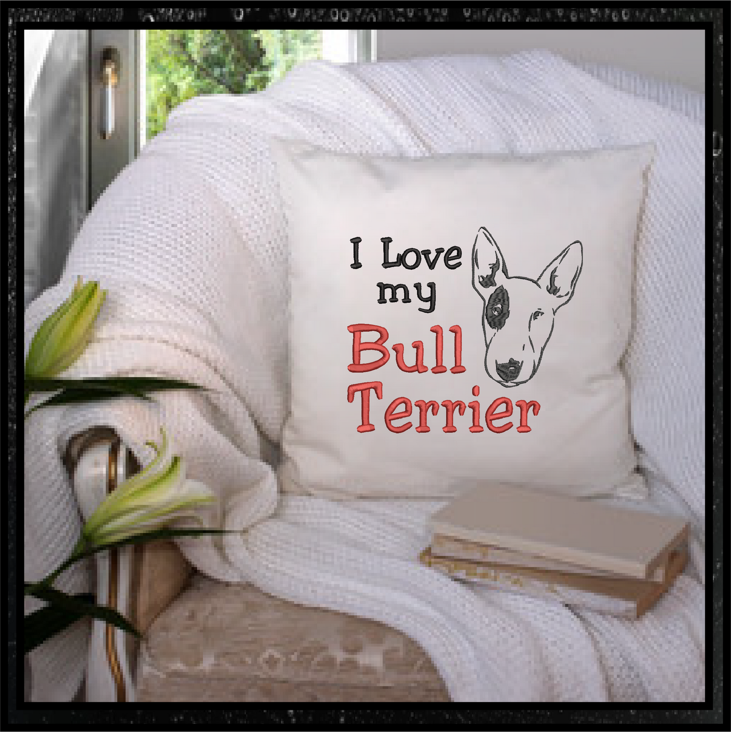 Bull Terrier Machine Embroidery Design – I Love My Bull Terrier, Pit Bull Terrier Dog Embroidery Pattern – Pet Lover Design, 10 Sizes (0291)