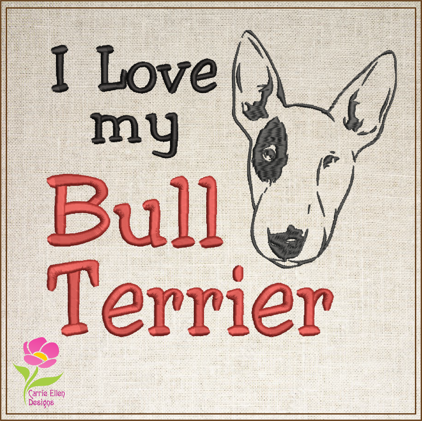 Bull Terrier Machine Embroidery Design – I Love My Bull Terrier, Pit Bull Terrier Dog Embroidery Pattern – Pet Lover Design, 10 Sizes (0291)