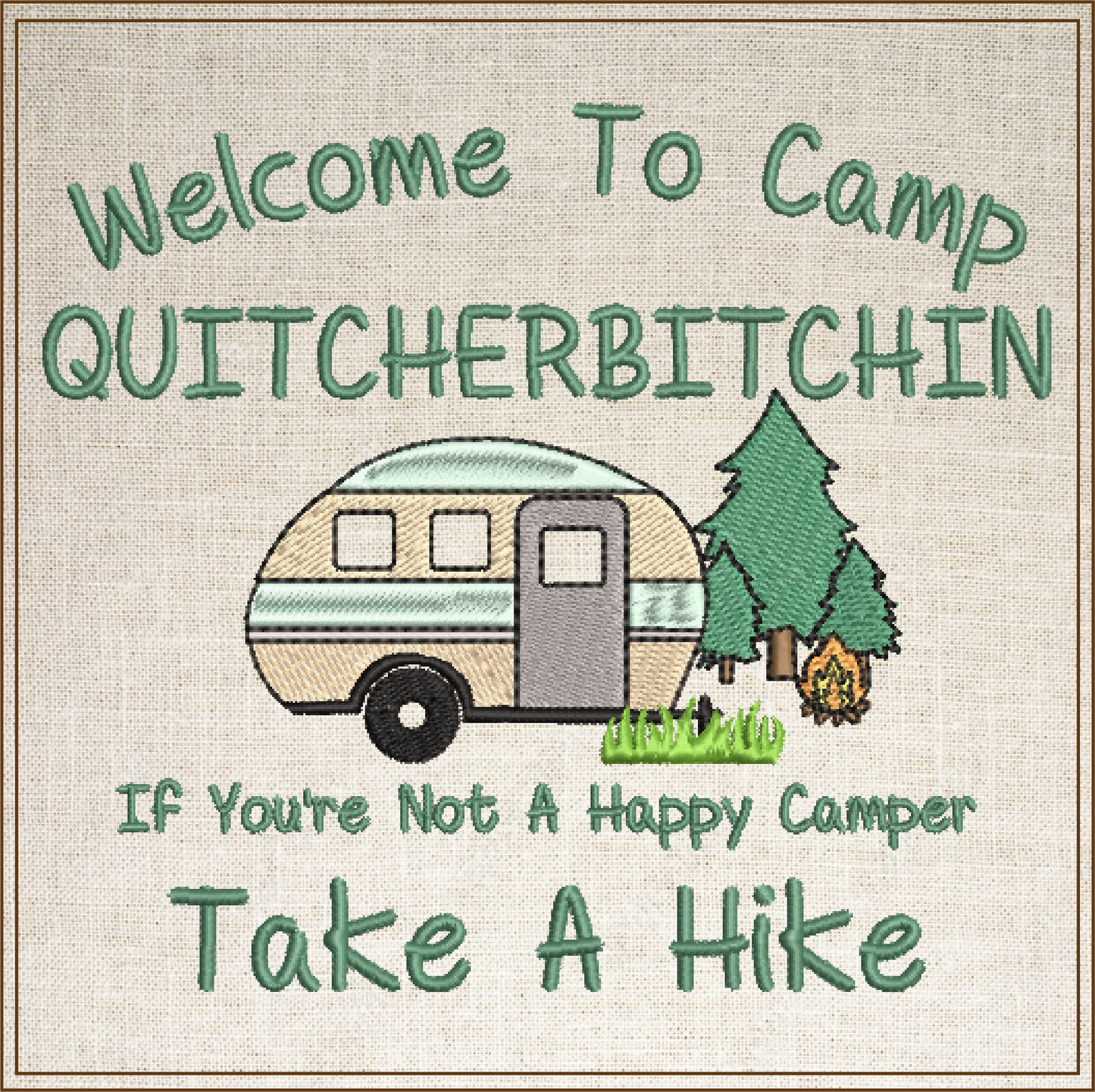 Camp Quitcherbitchin Machine Embroidery Design | Funny Camping Saying | Humorous Quote Embroidery Design | 6 Sizes (0701)