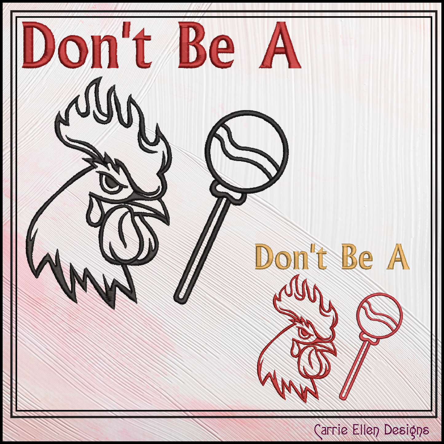 Don’t Be A Cock Sucker – Snarky Machine Embroidery Design | Rooster & Lollipop Idiom Outline Pattern, 6 Sizes (3231)