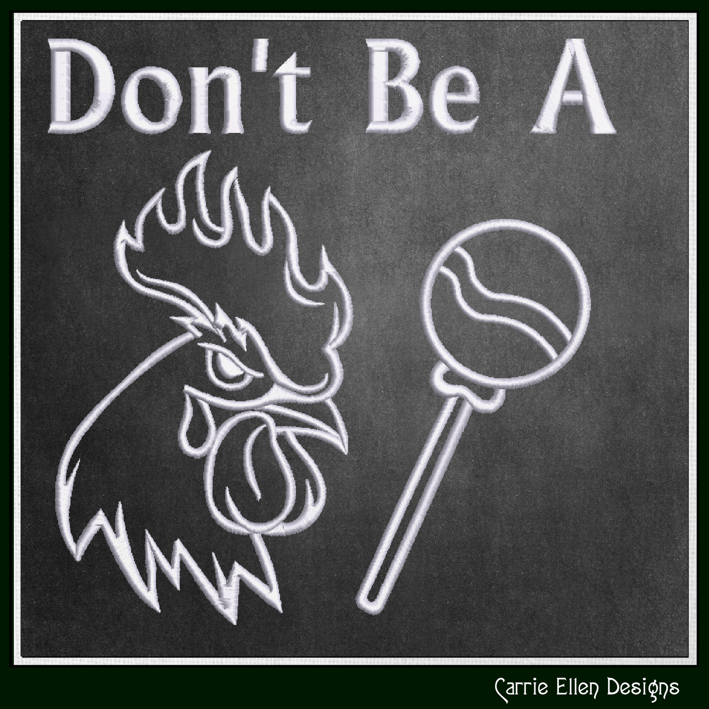 Don’t Be A Cock Sucker – Snarky Machine Embroidery Design | Rooster & Lollipop Idiom Outline Pattern, 6 Sizes (3231)