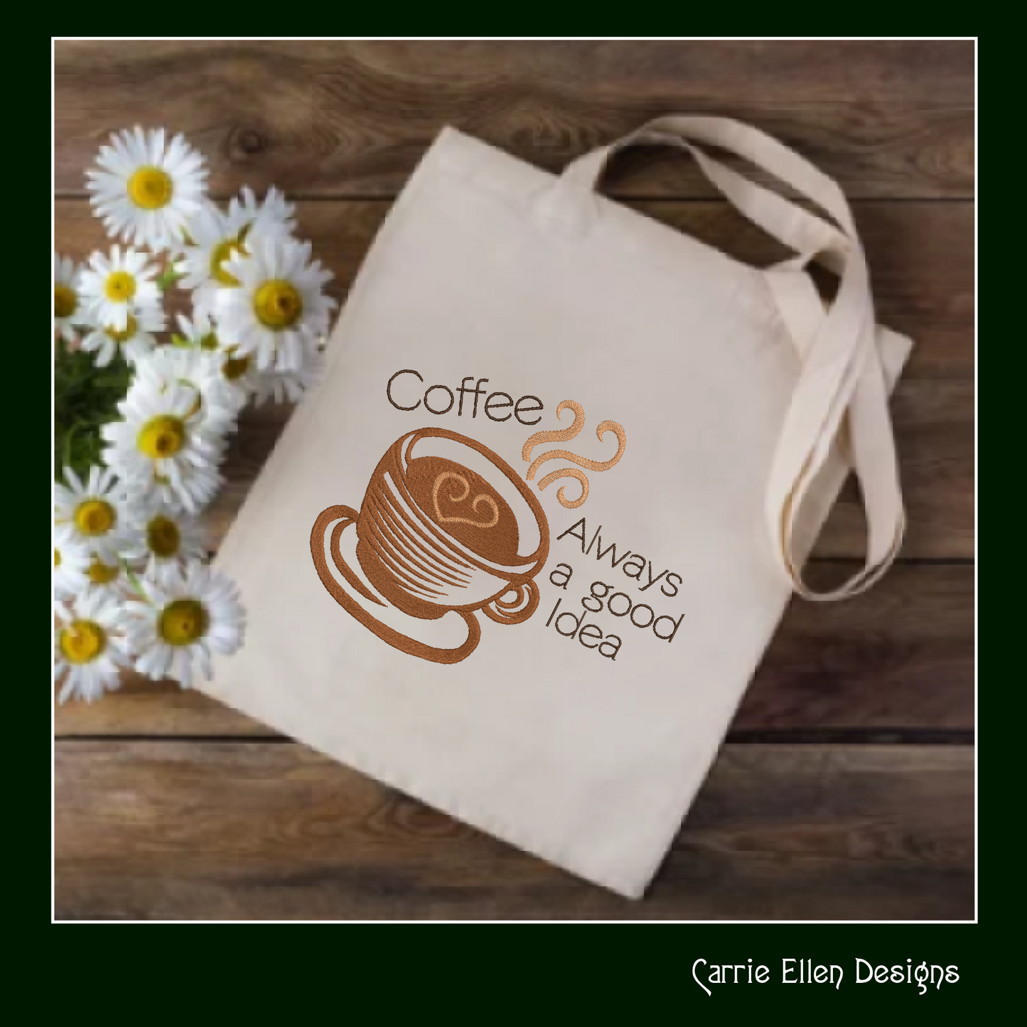 Coffee Always a Good Idea Machine Embroidery Design | Funny Coffee Quote for Mugs, Towels, Aprons | 6 Sizes (1716)