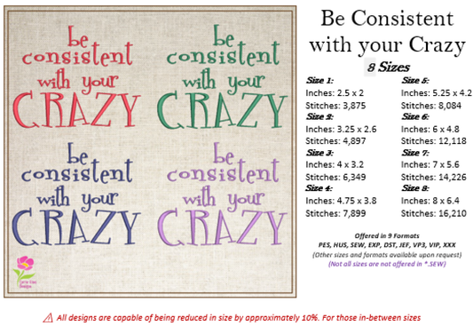 Be Consistent with Your Crazy Machine Embroidery Design | Funny Quotes and Sayings Embroidery | Humorous Embroidery Pattern | 8 Sizes (0813)