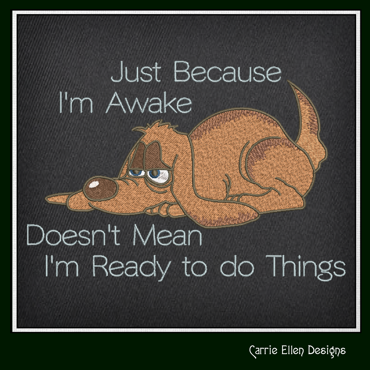 Ready to Do Things Dog Machine Embroidery Design – Funny Awake Dog Saying, Dog Lover Gift (1346)