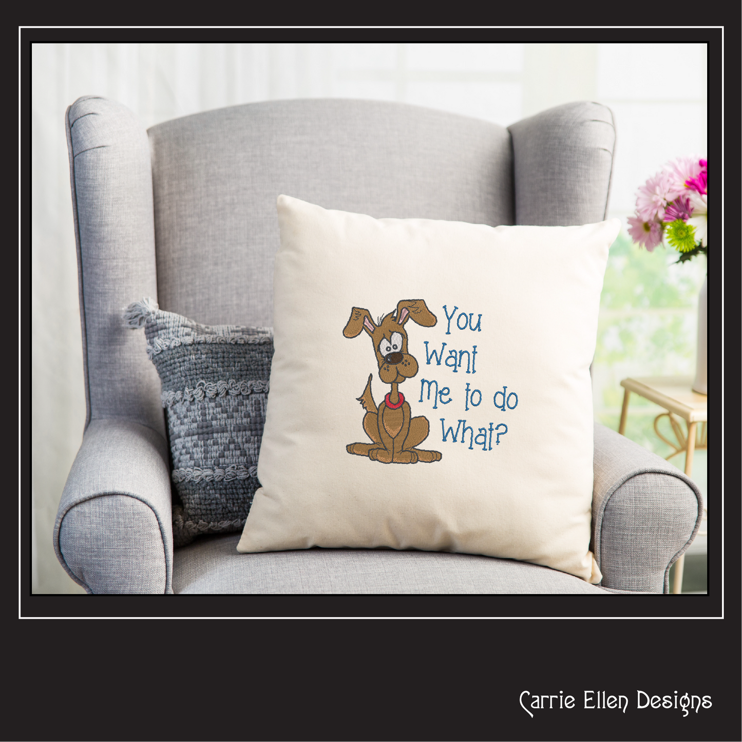 Cartoon Dog Machine Embroidery Design – "You Want Me To Do What?" Humorous Dog Sayings, 6 Sizes (1241)