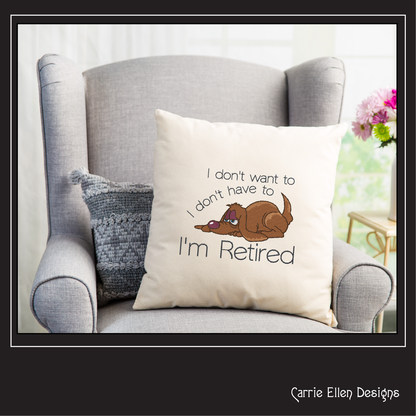 Retired Dog Machine Embroidery Design – "I Don't Have To, I'm Retired" Humorous Sayings, 6 Sizes (1242)