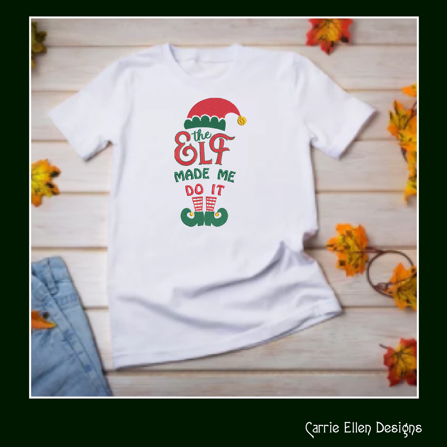 The Elf Made Me Do It Christmas Machine Embroidery Design – Funny Holiday Saying, 8 Sizes (1058)