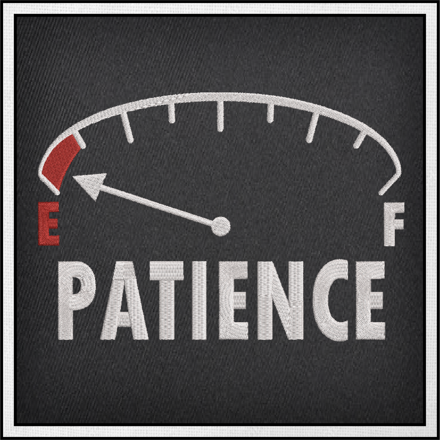 Patience on Empty Machine Embroidery Design – Funny Patience Meter, Sayings & Quotes, 8 Sizes (0344)