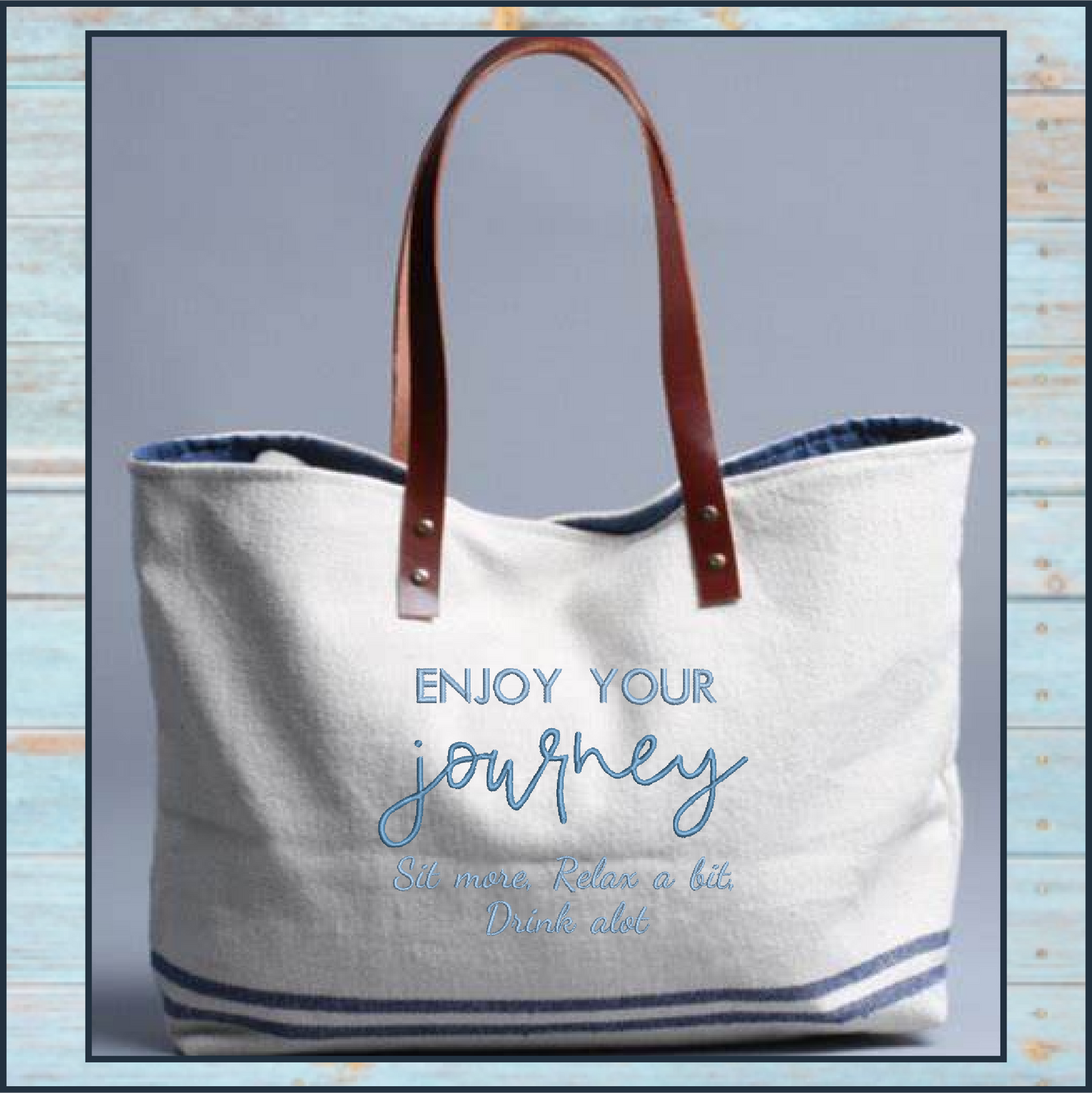 Enjoy Your Journey Machine Embroidery Design | Sit Relax Drink A Lot Funny Saying | Travel and Leisure Quotes Embroidery | 8 Sizes (0799)