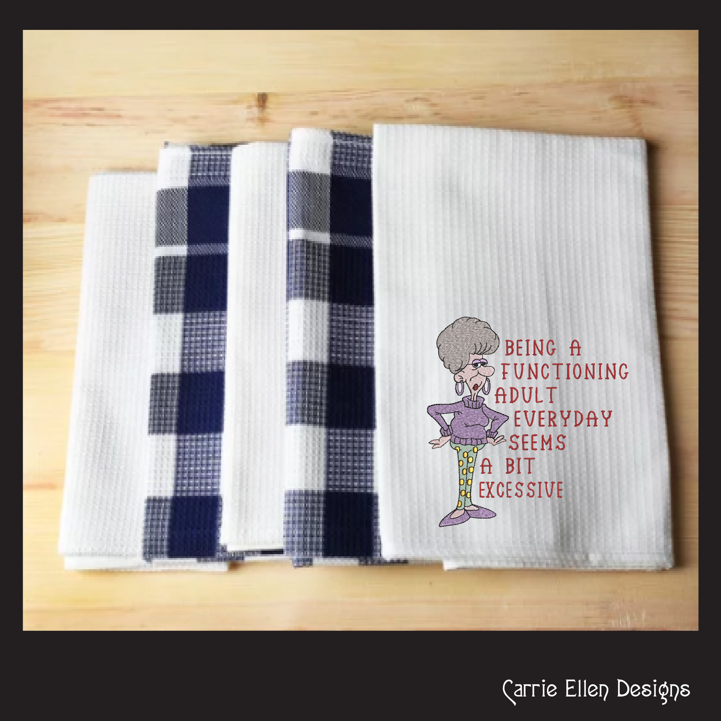 Functioning Adult Embroidery Design – Funny Quote with Sassy Old Lady, Humorous Machine Embroidery Pattern, 3 Sizes (1698)