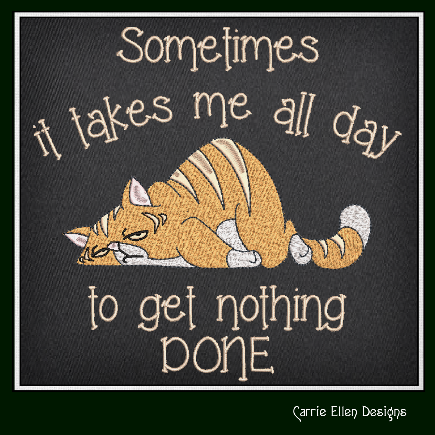 Get Nothing Done Cat Embroidery Design – Funny Cat Cartoon Saying, Cat Lover Gift, Machine Embroidery, 8 Sizes (1075)