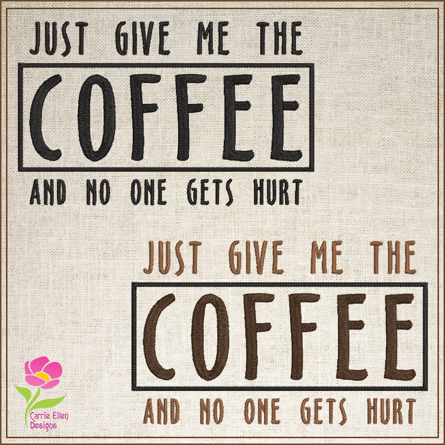 Just Give Me The Coffee Machine Embroidery Design – Coffee Lover Funny Quote – 8 Sizes (0396)