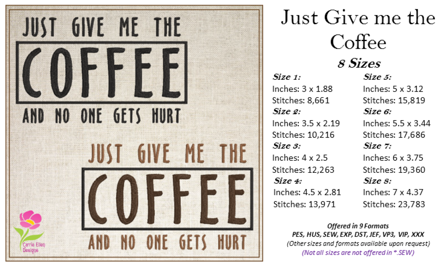 Just Give Me The Coffee Machine Embroidery Design – Coffee Lover Funny Quote – 8 Sizes (0396)