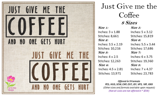 Just Give Me The Coffee Machine Embroidery Design – Coffee Lover Funny Quote – 8 Sizes (0396)