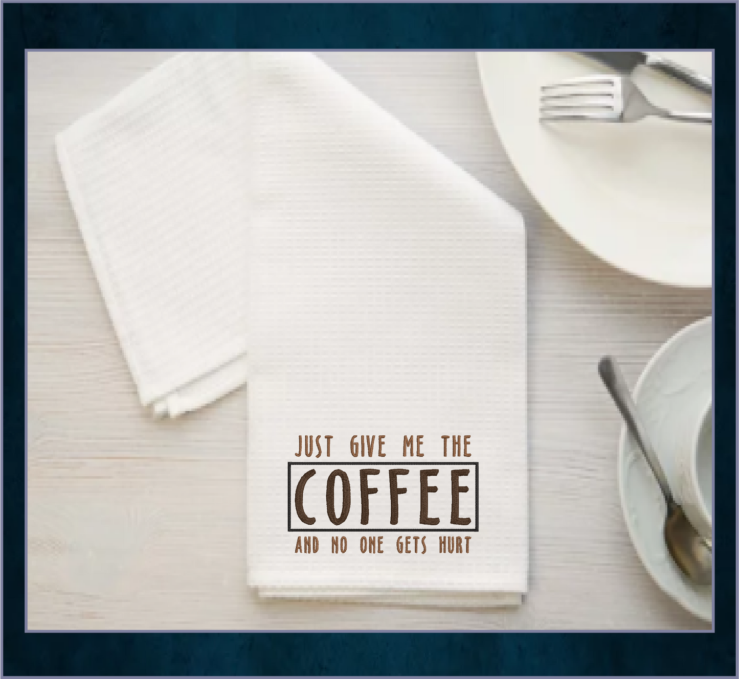 Just Give Me The Coffee Machine Embroidery Design – Coffee Lover Funny Quote – 8 Sizes (0396)
