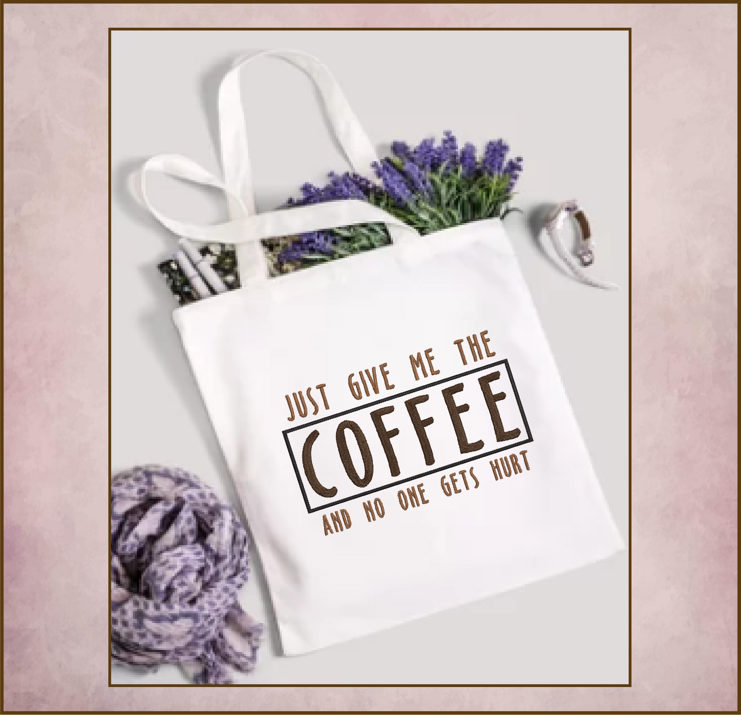 Just Give Me The Coffee Machine Embroidery Design – Coffee Lover Funny Quote – 8 Sizes (0396)